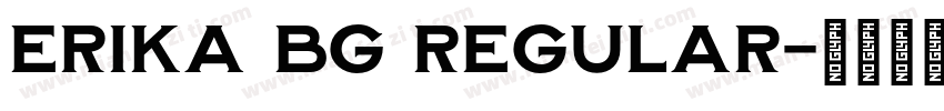 Erika Bg Regular字体转换